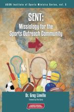 SENT: Missiology for the Sports Outreach Community