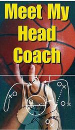Meet My Head Coach- Basketball